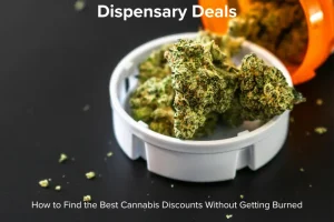 Dispensary Deals: How to find the best cannabis discounts without getting burned